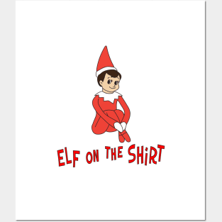 Elf On The Shirt Posters and Art